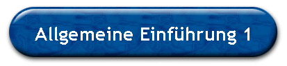 Allgemeine Einf�hrung 1