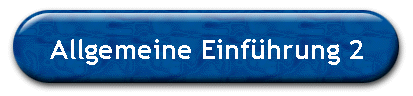 Allgemeine Einf�hrung 2